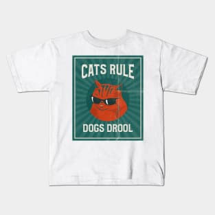 Cats Rule Dogs Drool Kids T-Shirt